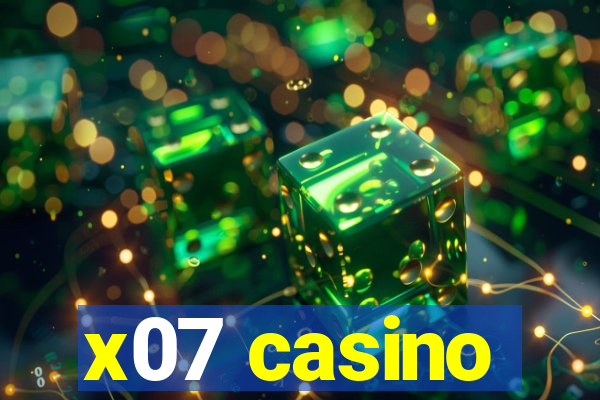 x07 casino